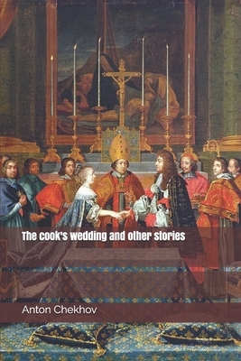 The cook's wedding and other stories by Anton Chekhov