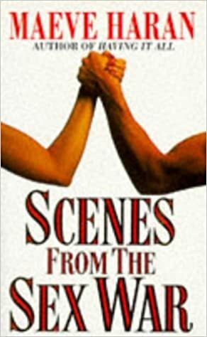 Scenes from the Sex War by Maeve Haran