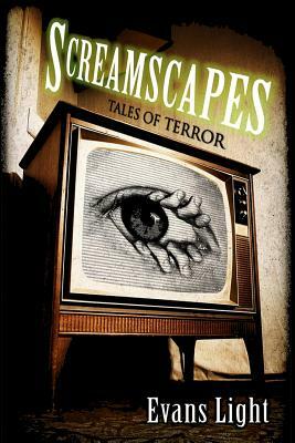 Screamscapes by Evans Light