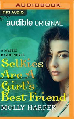 Selkies Are a Girl's Best Friend by Molly Harper