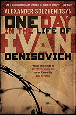 One Day in the Life of Ivan Denisovich by Aleksandr Solzhenitsyn