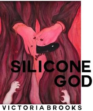 Silicone God by Victoria Brooks