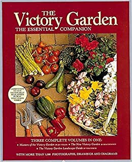 The Victory Garden: The Essential Companion by Bob Thomson, James W. Wilson, Thomas Wirth