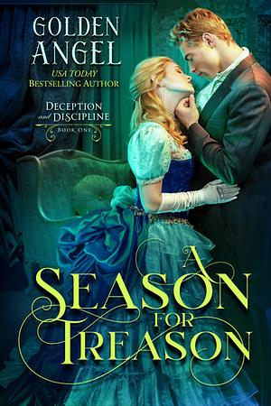 A Season for Treason by Golden Angel