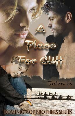 A Place for Cliff by Talon P. S.