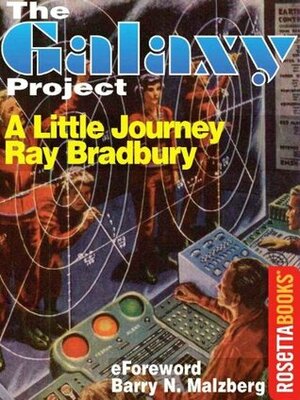 A Little Journey (The Galaxy Project) by Ray Bradbury