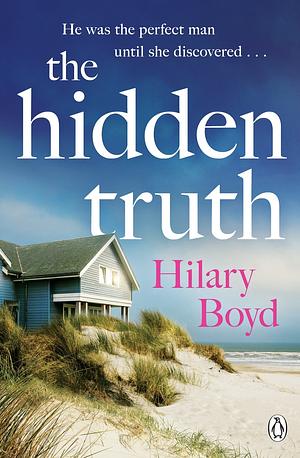 The Hidden Truth: The gripping and suspenseful story of love, heartbreak and one devastating confession by Hilary Boyd
