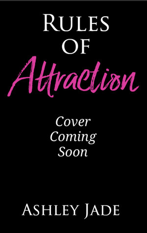 Rules of Attraction by Ashley Jade