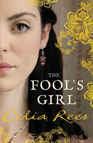 The Fool's Girl by Celia Rees