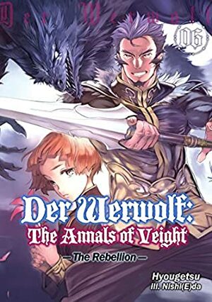 Der Werwolf: The Annals of Veight Volume 6 by Nishi(E)da, Hyougetsu, Ningen