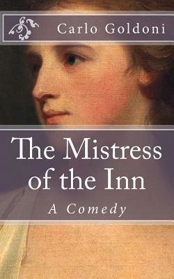 The Mistress of the Inn by Carlo Goldoni