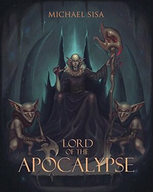 Lord of the Apocalypse by Michael Sisa