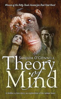 Theory of Mind: A thriller, a love story, an exploration of the human heart by Sanjida O'Connell