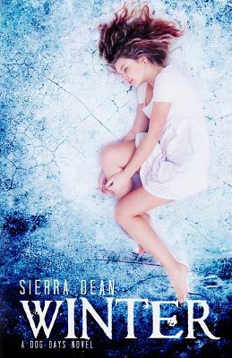 Winter: A Dog Days Novel by Sierra Dean