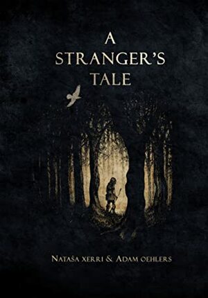 A Stranger's Tale by Nataša Xerri, Adam Oehlers