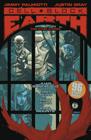 Cell Block Earth and Other Stories by Jimmy Palmiotti, Justin Gray