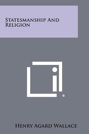 Statesmanship and Religion by Henry Agard Wallace