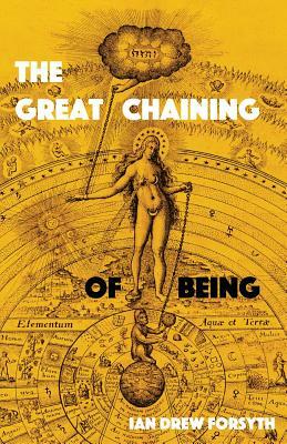 The Great Chaining of Being by Ian Drew Forsyth