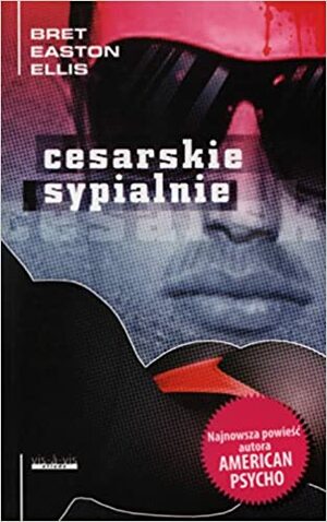 Cesarskie sypialnie by Bret Easton Ellis