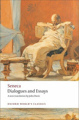 Dialogues and Essays by Lucius Annaeus Seneca, Tobias Reinhardt Reinhardt