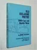 Old Icelandic Poetry: Eddic Lay and Skaldic Verse by Peter Hallberg, Sonja Lindgrenson