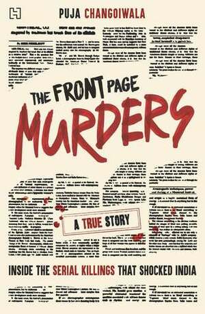 The Front Page Murders by Puja Changoiwala