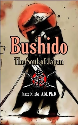 Bushido: The Soul of Japan by Inazō Nitobe