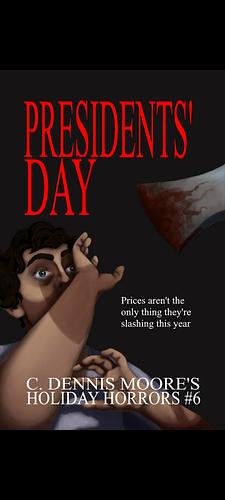 President's day by C. Dennis Moore