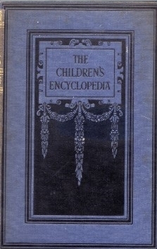 The Children's Encyclopedia (Ten Volume Set) by Arthur Mee