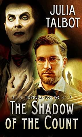 The Shadow of the Count (The Peculiars Book 2) by Julia Talbot