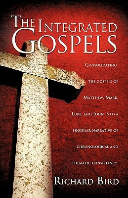The Integrated Gospels by Richard Bird