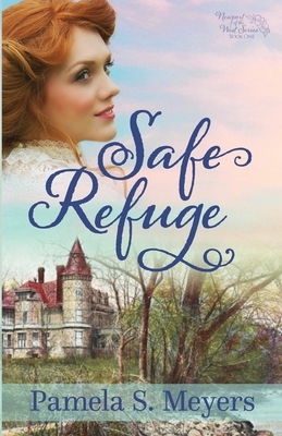 Safe Refuge by Pamela S. Meyers