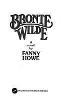 Bronte Wilde: A Novel by Fanny Howe