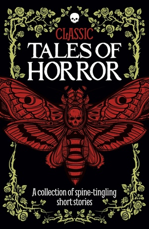 Classic Tales of Horror: A collection of spine-tingling short stories by Robin Brockman