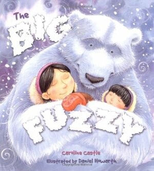 The Big Fuzzy by Caroline Castle