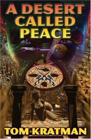 A Desert Called Peace by Tom Kratman