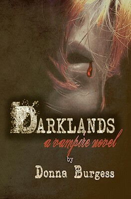 Darklands: A Vampire's Tale by Donna Burgess