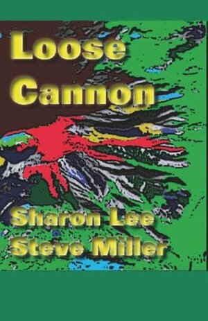 Loose Cannon by Steve Miller, Sharon Lee