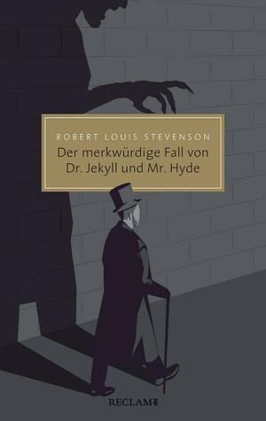 Der merkwürdige Fall von Dr. Jekyll und Mr. Hyde by Robert Louis Stevenson