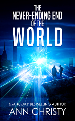 The Never-Ending End of the World by Ann Christy