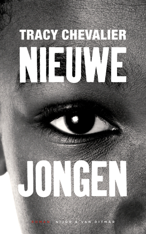 Nieuwe jongen by Tracy Chevalier, Mariella Duindam