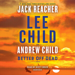 Better off Dead by Lee Child, Andrew Child
