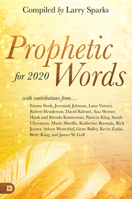 Prophetic Words for 2020 by Ana Werner, Larry Sparks, David Balestri