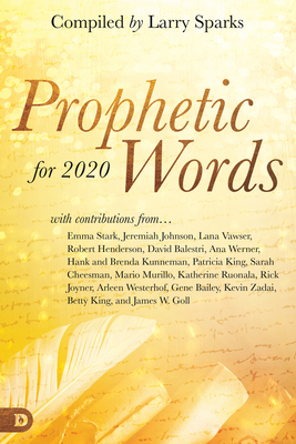 Prophetic Words for 2020 by David Balestri, Ana Werner, Larry Sparks