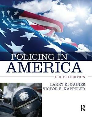 Policing in America by Larry Gaines