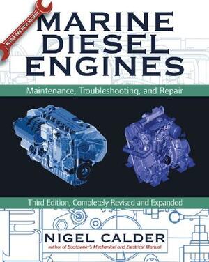 Marine Diesel Engines: Maintenance, Troubleshooting, and Repair by Nigel Calder