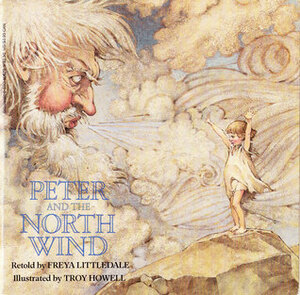 Peter And The North Wind by Troy Howell, Freya Littledale