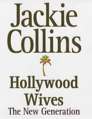 Hollywood Wives The New Generation by Jackie Collins