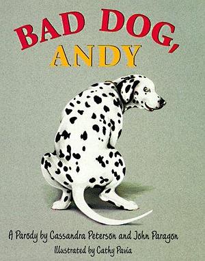 Bad Dog, Andy: A Parody by John Paragon, Cassandra Peterson, Elvira