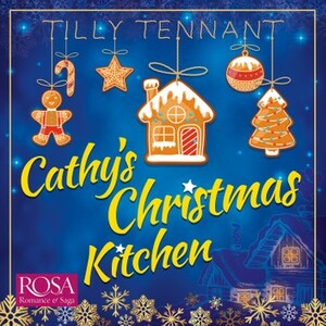 Cathy's Christmas Kitchen by Tilly Tennant